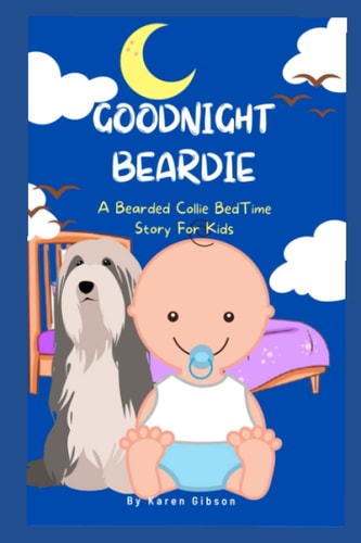 Goodnight Beardie A Bearded Collie Book For Children