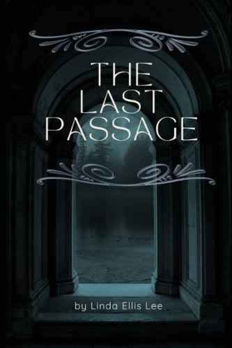 The Last Passage