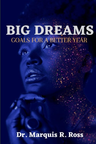 Big Dreams Goals to a Better Year