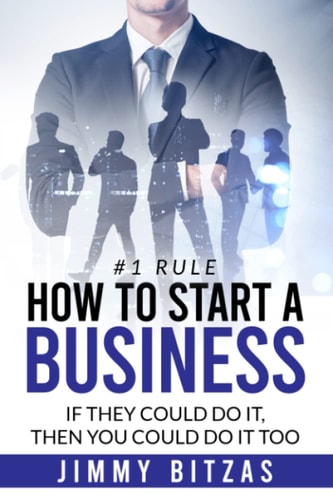 How to Start a Business If They Could Do It, Then You Can Do it Too.