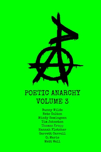 Poetic Anarchy Volume 3 Poetry Anthology
