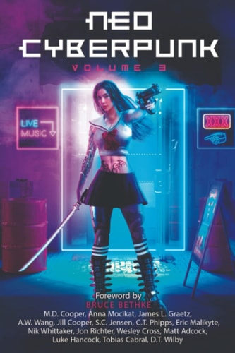 Neo Cyberpunk Volume 3 The Anthology