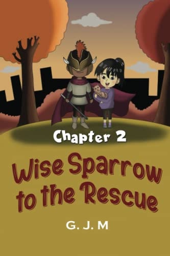 Wise Sparrow to the Rescue Adam and Lily