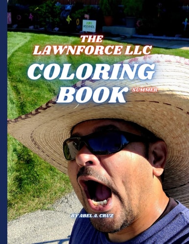 The Lawnforce LLC Coloring Book Summer By Abel Cruz
