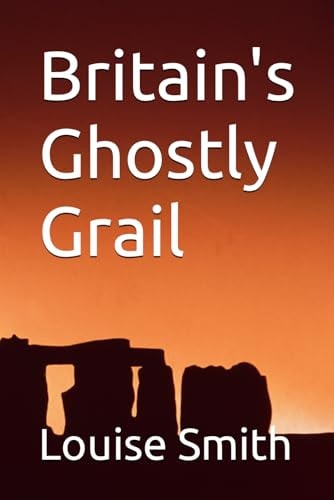 Britain's Ghostly Grail
