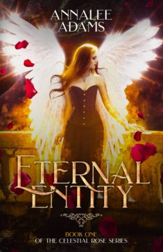 Eternal Entity A Vampire Paranormal Romance: The Celestial Rose. Book 1.