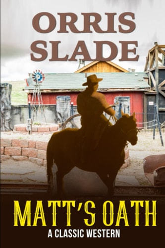 Matt's Oath A Classic Western