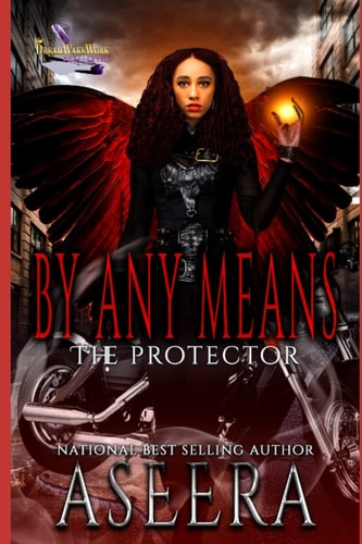 By Any Means The Protector