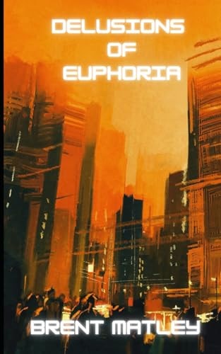 Delusions of Euphoria