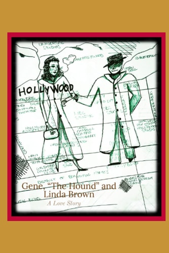 Gene The Hound and Linda Brown A Love Story