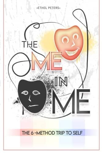The Me in Me The Six Method Trip to Self