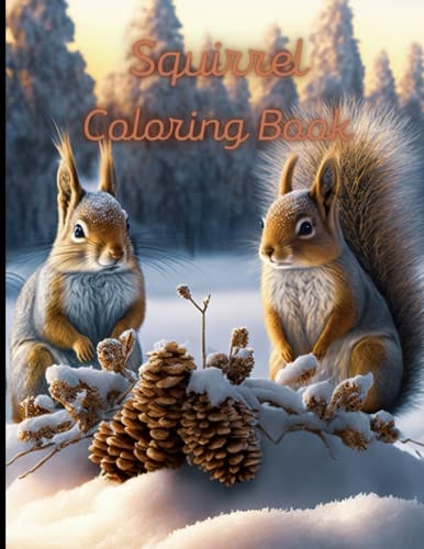 Squirrel Coloring Book A Painting Fun for Children and Adults