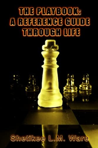 The Playbook A Reference Guide Through Life