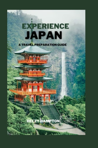 Experience Japan A Travel Preparation Guide