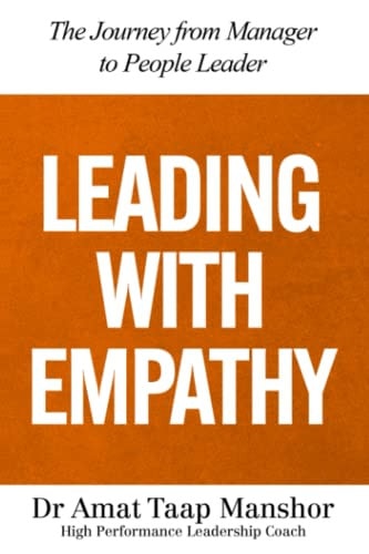 Leading with Empathy The Journey from Manager to People Leader