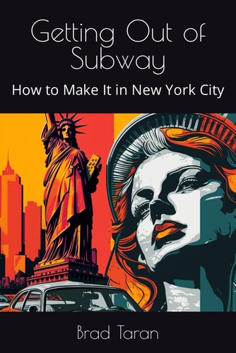 Getting Out of Subway How to Make It in New York City