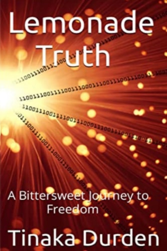 Lemonade Truth A Bittersweet Journey to Freedom