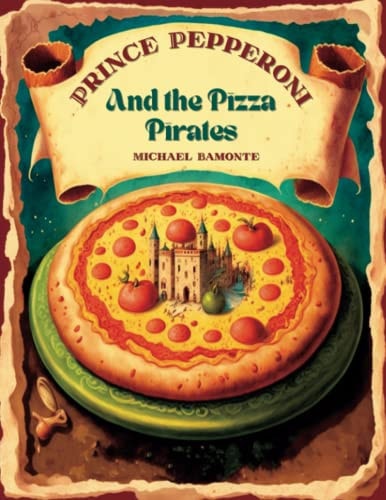 Prince Pepperoni and the Pizza Pirates