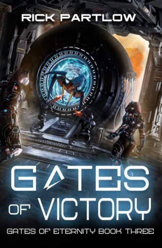 Gates of Victory A Military Sci-Fi Series