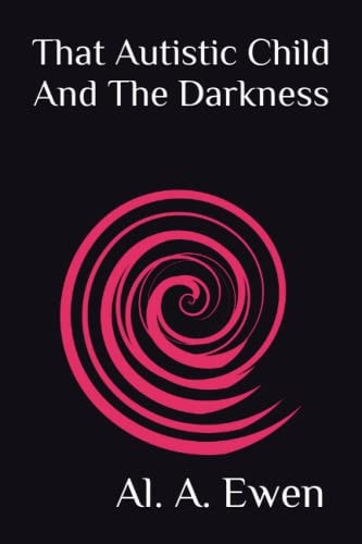 That Autistic Child And The Darkness