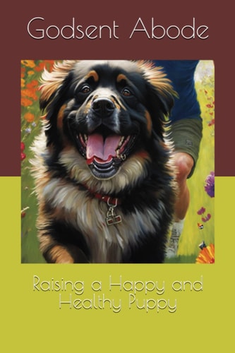 Raising a Happy and Healthy Puppy