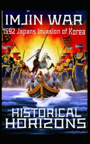 The Imjin War 1592 Japan's Invasion of Korea