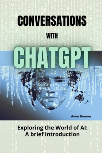 Conversations with ChatGPT Exploring the World of AI - A Brief Introduction