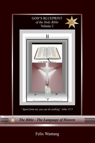 God's Blueprint of the Holy Bible Vol. 2 The Bible - The Language of Heaven