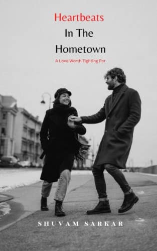 Heartbeats in the Home Town A Love Worth Fighting for