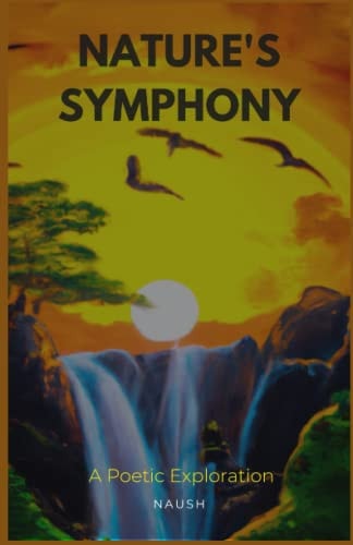 Nature's Symphony A Poetic Exploration