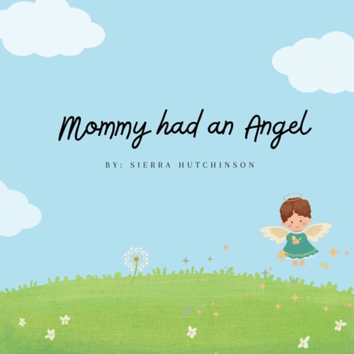 MOMMY HAD AN ANGEL.