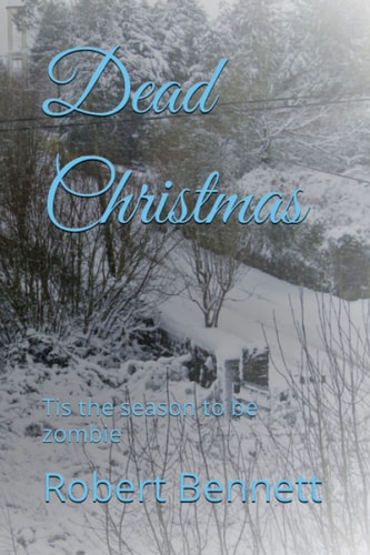 Dead Christmas Tis the Season to be Zombie