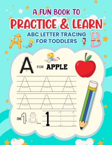 A Fun Book to Practice & Learn ABC Letter Tracing for Toddlers
