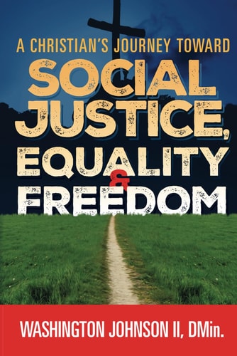 CHRISTIAN'S JOURNEY TOWARD SOCIAL JUSTICE, EQUALITY, AND FREEDOM.