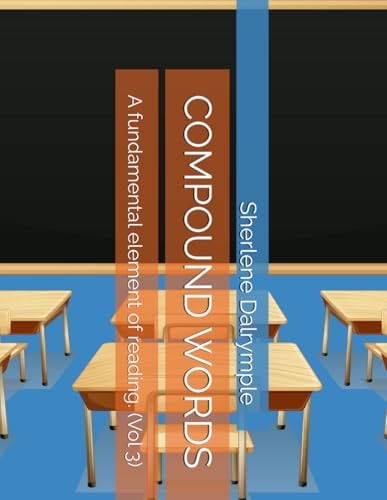 Compound Words A Fundamental Element of Reading. (Vol 3)