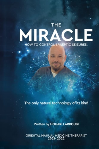 The MIRACLE How to Control Epileptic Seizures.