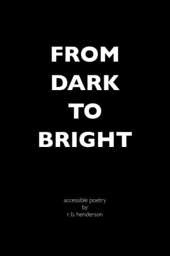 From Dark to Bright
