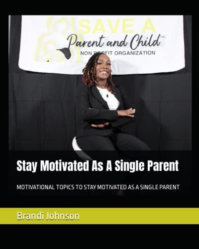 Stay Motivated As A Single Parent