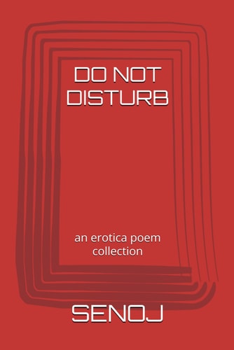 Do Not Disturb An Erotica Poem Collection