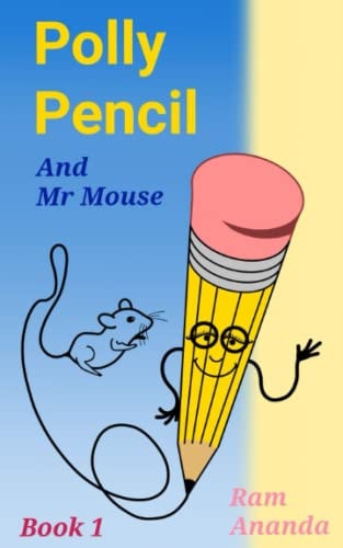 Polly Pencil and Mr Mouse Book One