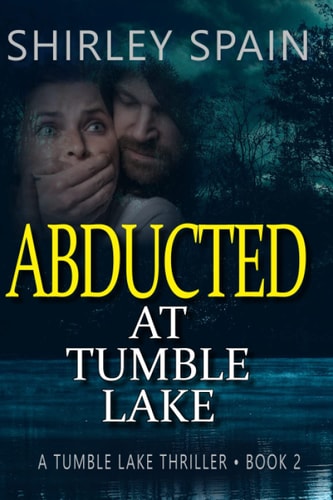 Abducted at Tumble Lake