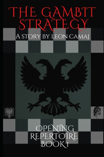 The Gambit Strategy Opening Repertoire