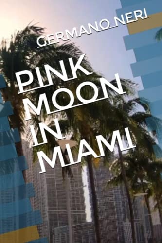 Pink Moon In Miami