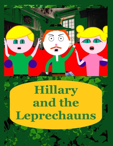 Hillary and the Leprechauns