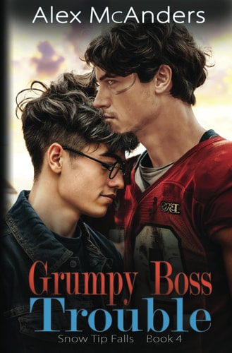 Grumpy Boss Trouble A Grumpy/Sunshine MM Sports Romance