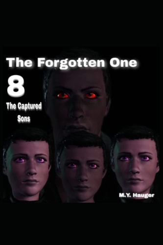 The Forgotten One 8 The Captured Sons
