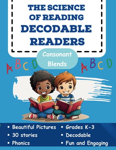 The Science of Reading Decodable Readers Consonant Blends