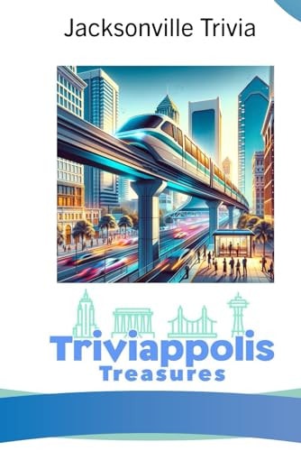 Triviappolis Treasures - Jacksonville Jacksonville Trivia