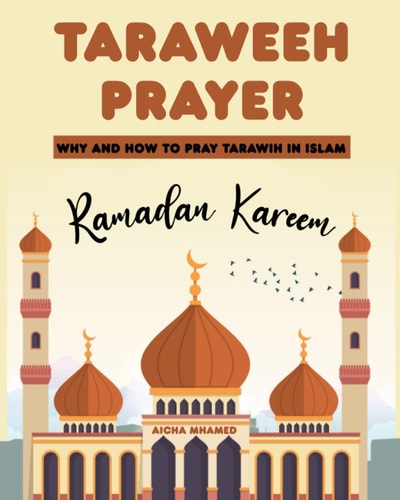 Taraweeh Prayer Why and How to Pray Tarawih in Islam (Ramadan Kareem)