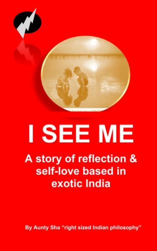 I See Me A Story of Reflection & Self-love Based in Exotic India